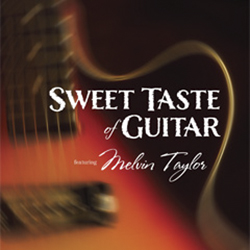 Melvin Taylor (2012) - Sweet Taste of Guitar